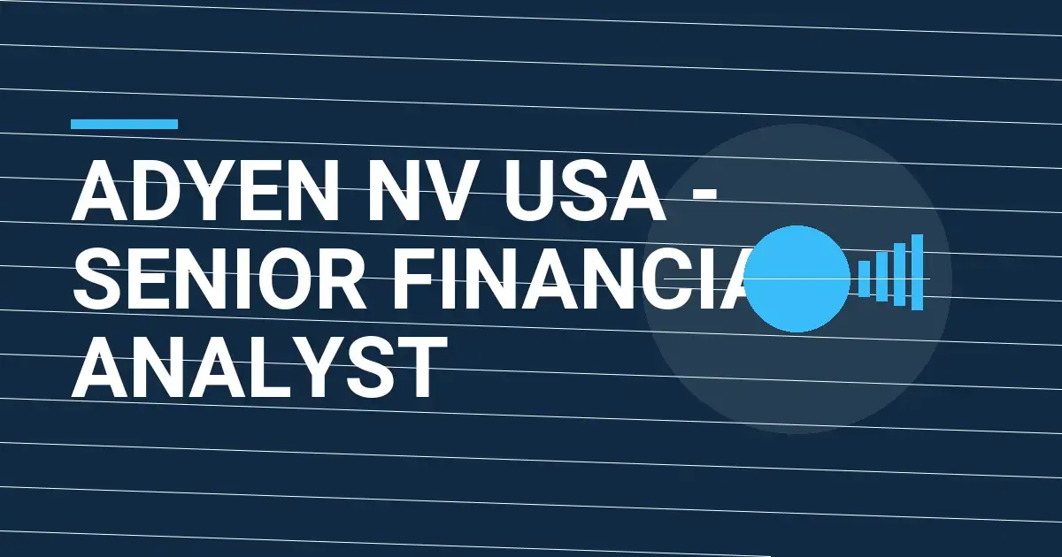 Adyen NV USA - Senior Financial Analyst