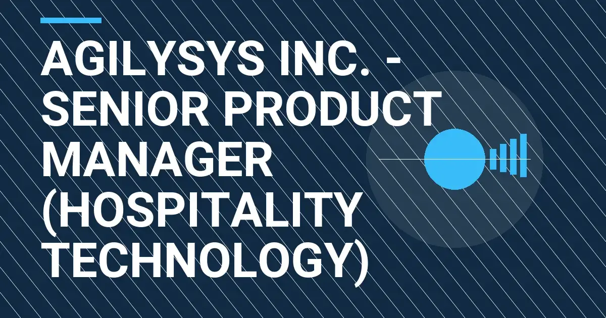 Agilysys Inc. - Senior Product Manager (Hospitality Technology)