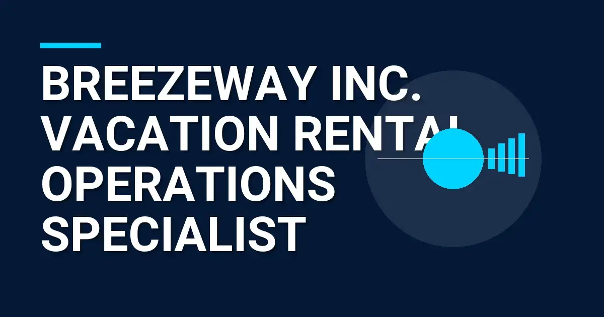 Breezeway Inc. Vacation Rental Operations Specialist