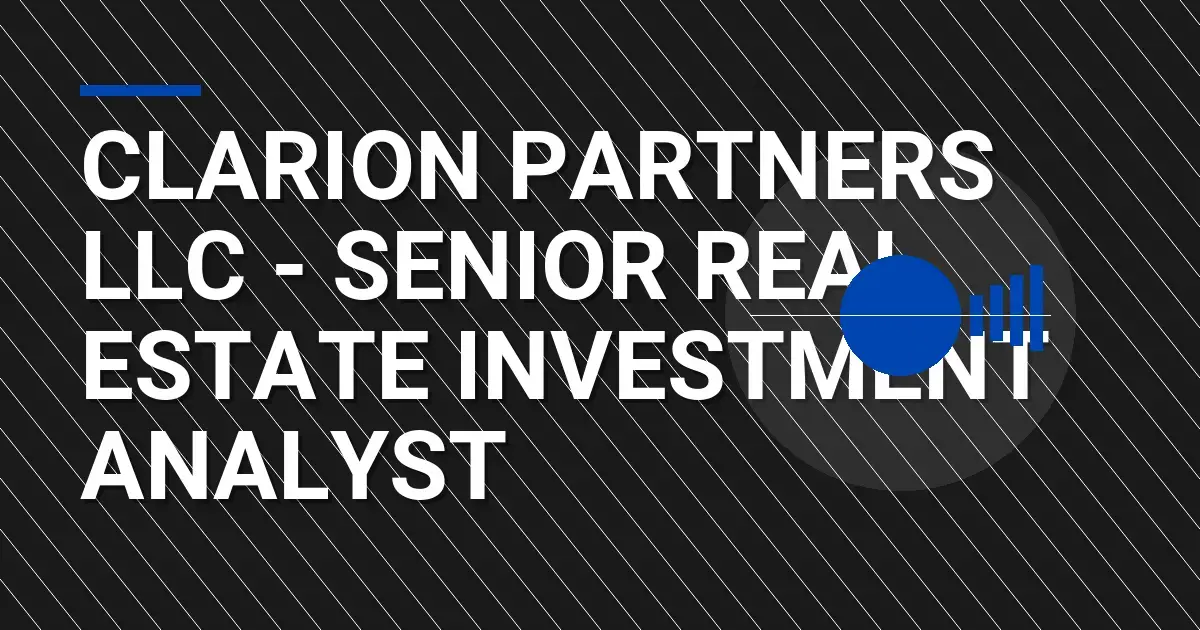 Clarion Partners LLC - Senior Real Estate Investment Analyst
