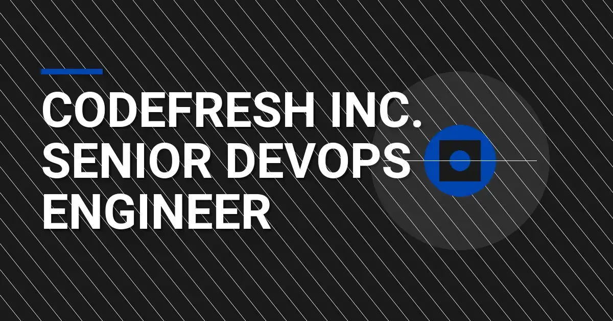 Codefresh Inc. Senior DevOps Engineer