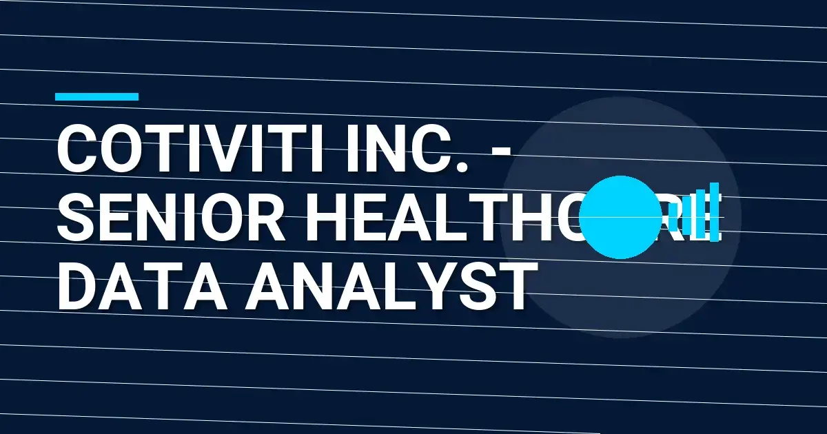 Cotiviti Inc. - Senior Healthcare Data Analyst
