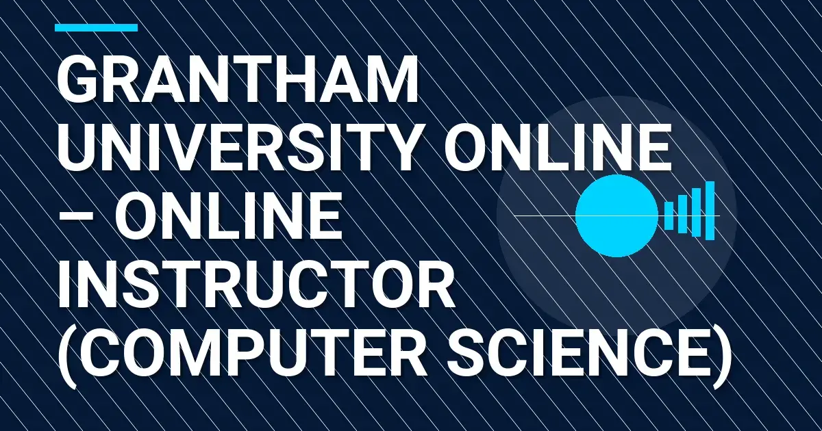 Grantham University Online – Online Instructor (Computer Science)