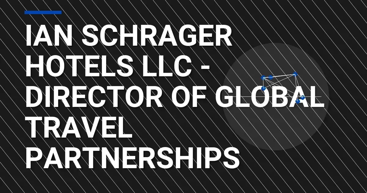 Ian Schrager Hotels LLC - Director of Global Travel Partnerships