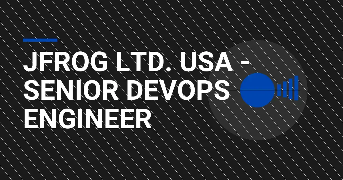 JFrog Ltd. USA - Senior DevOps Engineer