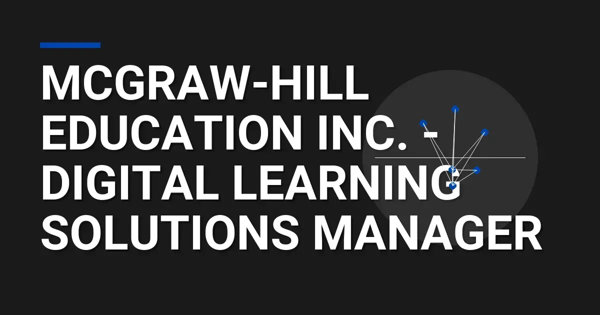 McGraw-Hill Education Inc. - Digital Learning Solutions Manager