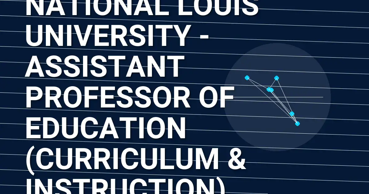 National Louis University - Assistant Professor of Education (Curriculum & Instruction)