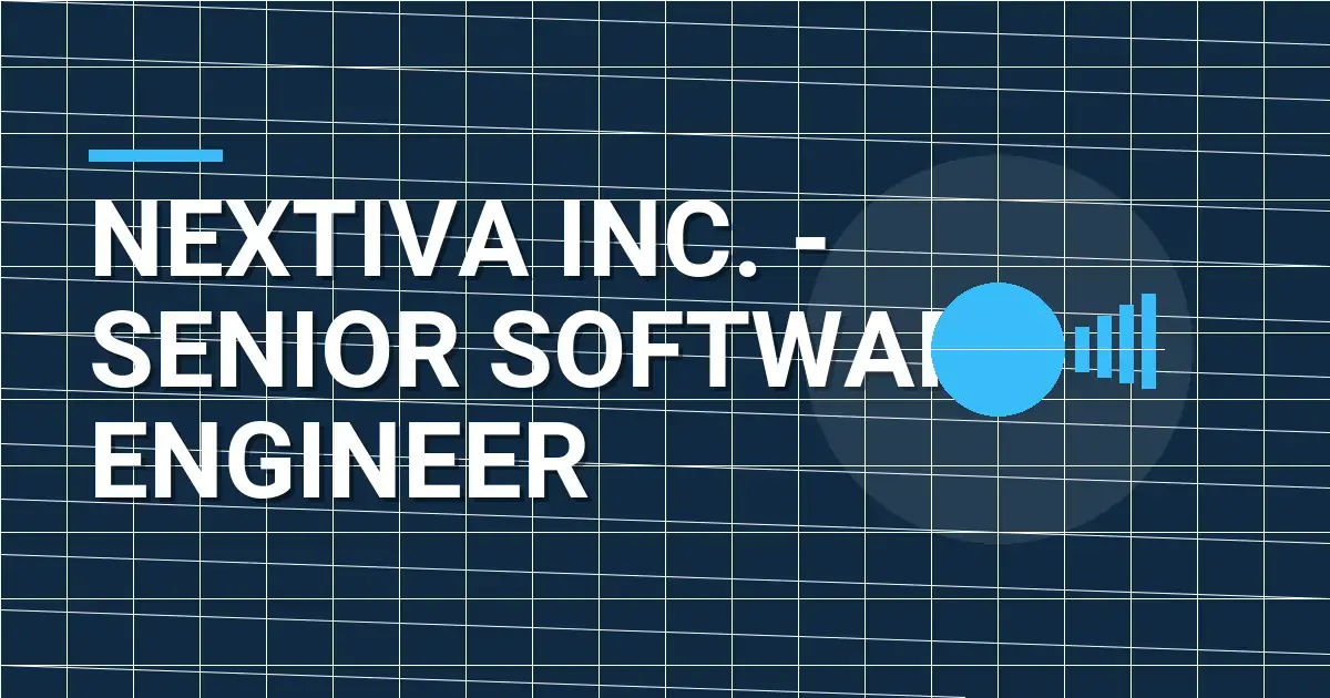 Nextiva Inc. - Senior Software Engineer