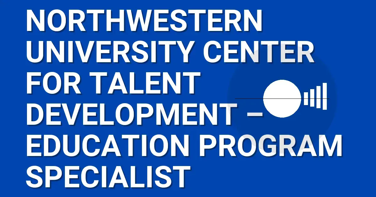 Northwestern University Center for Talent Development – Education Program Specialist