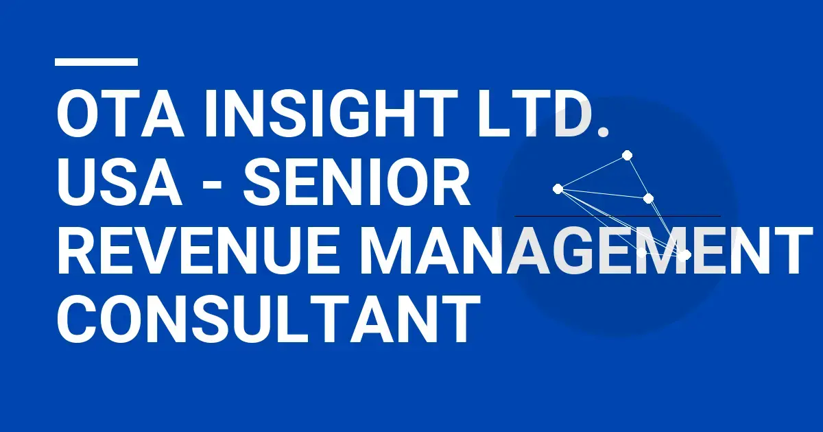 OTA Insight Ltd. USA - Senior Revenue Management Consultant