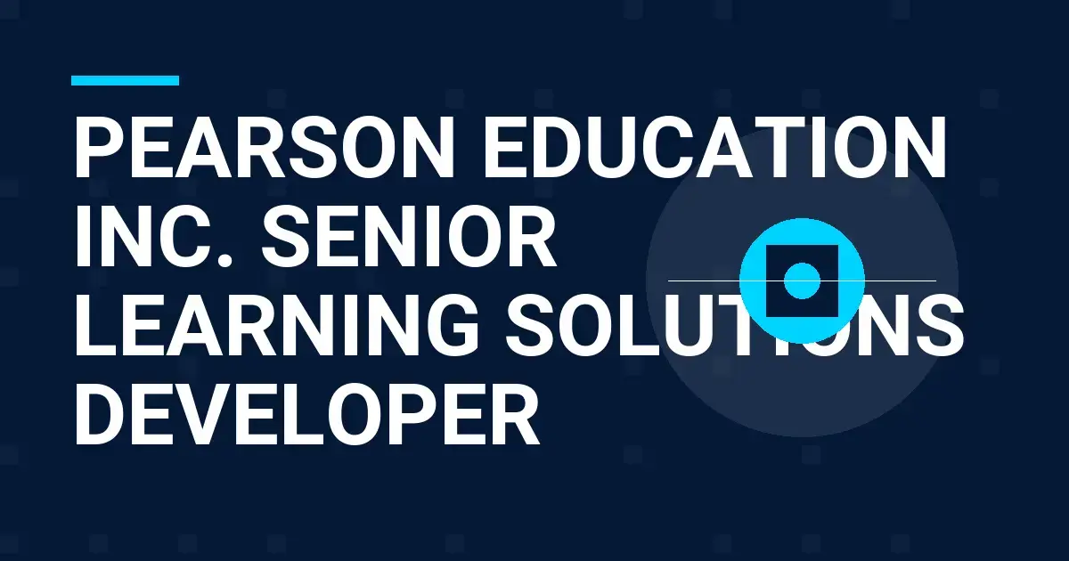 Pearson Education Inc. Senior Learning Solutions Developer