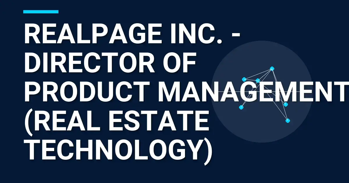 RealPage Inc. - Director of Product Management (Real Estate Technology)