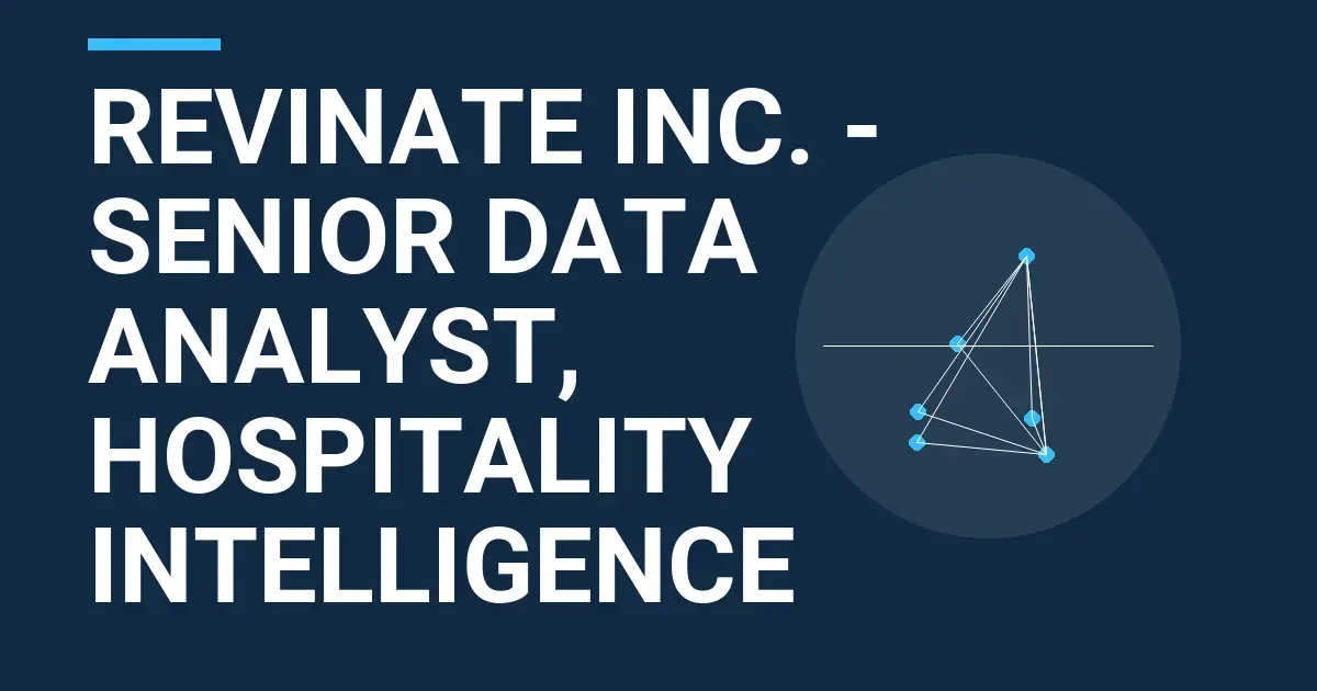 Revinate Inc. - Senior Data Analyst, Hospitality Intelligence