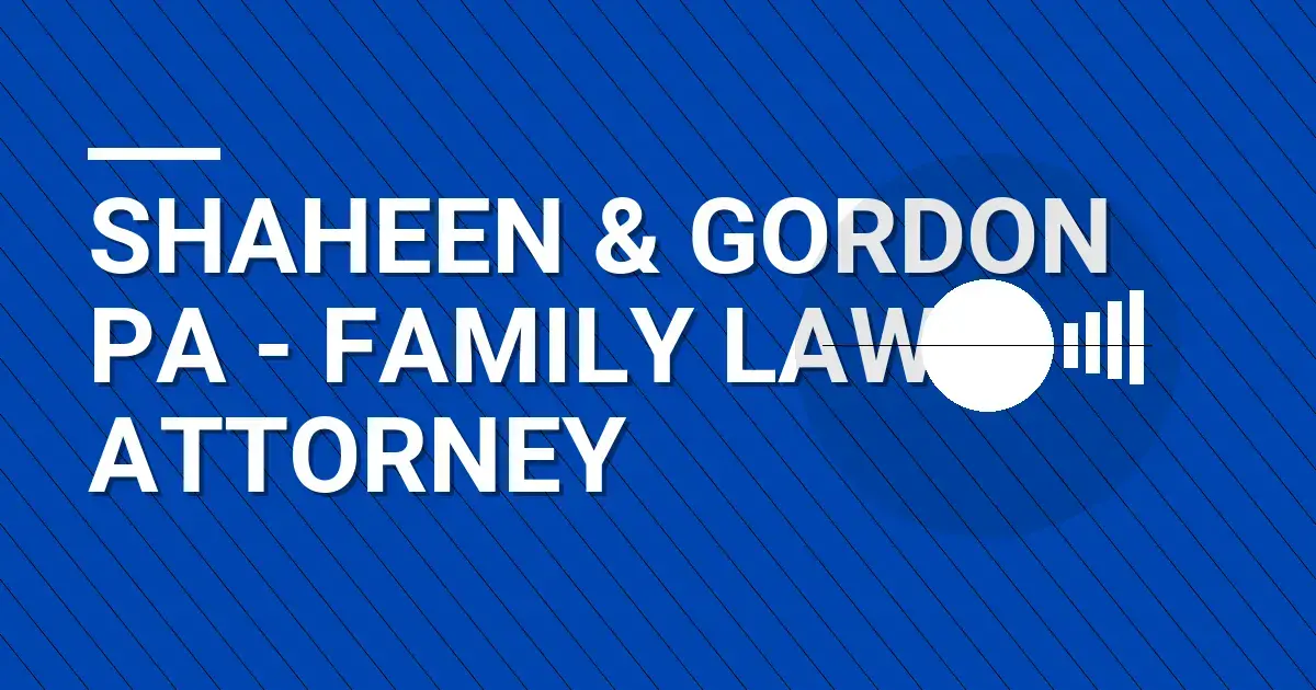 Shaheen & Gordon PA - Family Law Attorney