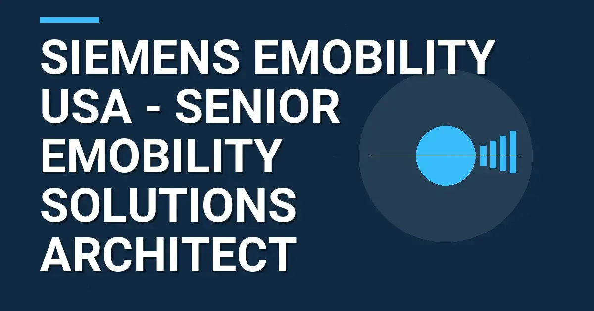 Siemens eMobility USA - Senior eMobility Solutions Architect