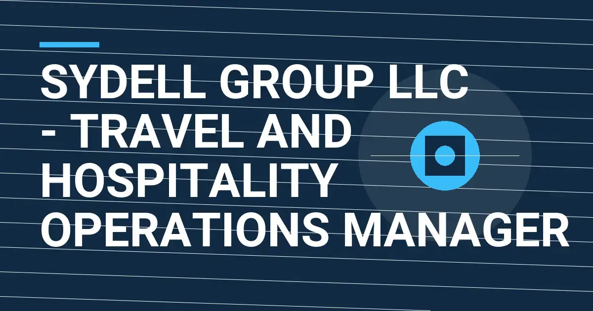 Sydell Group LLC - Travel and Hospitality Operations Manager