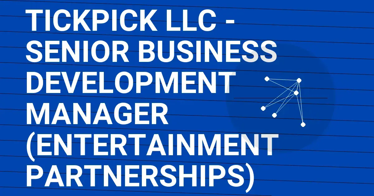 TickPick LLC - Senior Business Development Manager (Entertainment Partnerships)