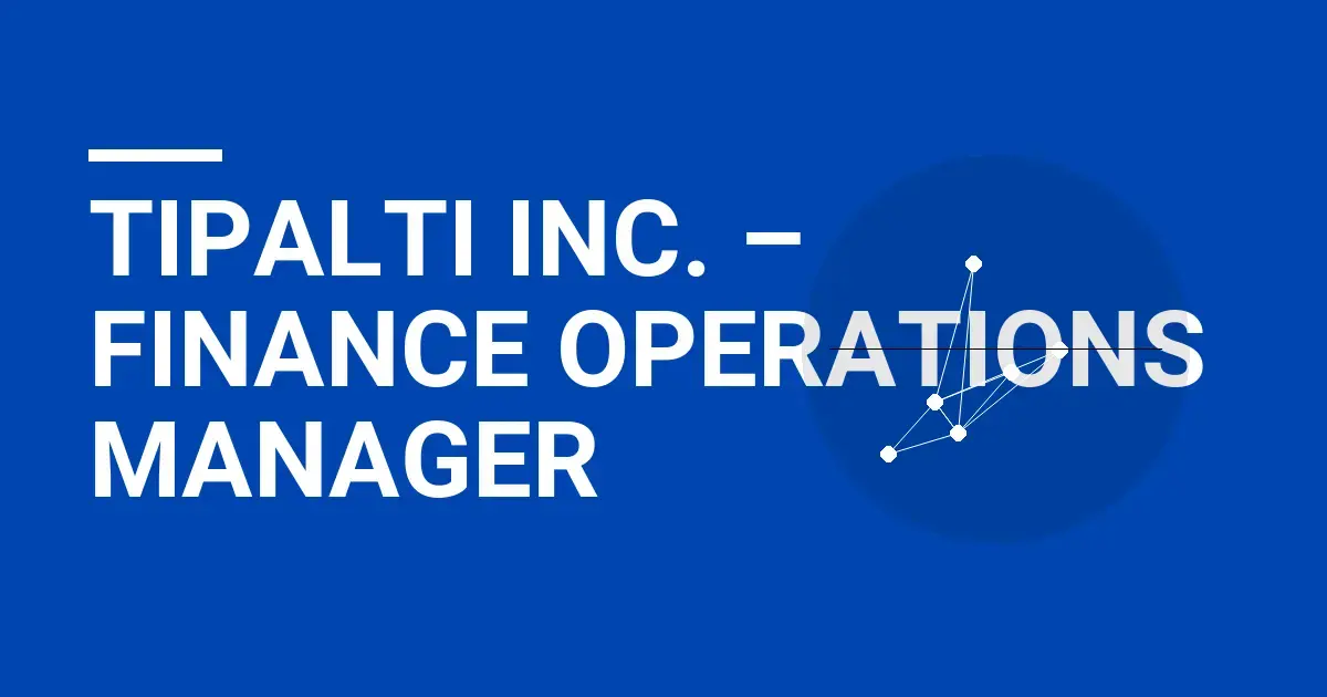 Tipalti Inc. – Finance Operations Manager