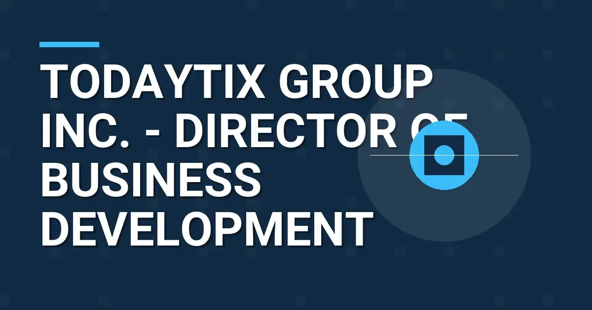 TodayTix Group Inc. - Director of Business Development